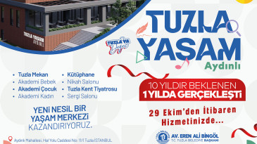 “Tuzla Yaşam Aydınlı” 29 Ekim’de açılıyor