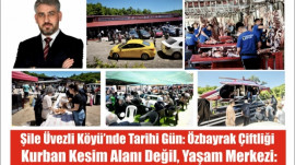 Şile Üvezli Köyü’nde Tarihi Gün: Özbayrak Çiftliği Kurban Kesim Alanı Değil, Yaşam Merkezi: