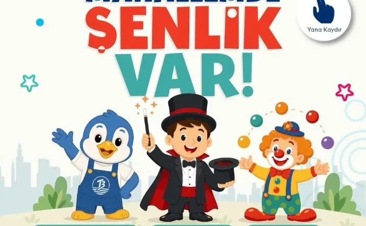 Tuzla’da “Mahallemde Şenlik Var!” coşkusu başlıyor