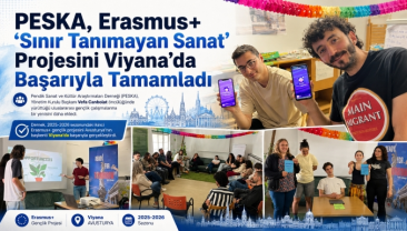 PESKA, Erasmus+ “Sınır Tanımayan Sanat” Projesini Viyana’da Başarıyla Tamamladı