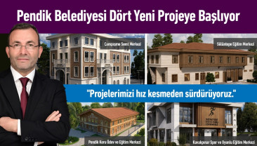 Pendik Belediyesi Dört Yeni Projeye Başlıyor