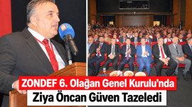 ZONDEF 6. Olağan Genel Kurulu’nda Ziya Öncan Güven Tazeledi