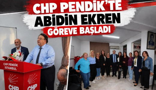 CHP Pendik’te Abidin Ekren Göreve Başladı