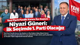 Yeni Parti Pendik Kurucu İlçe Başkanı Niyazi Güneri: İlk Seçimde 1. Parti Olacağız Dedi. 