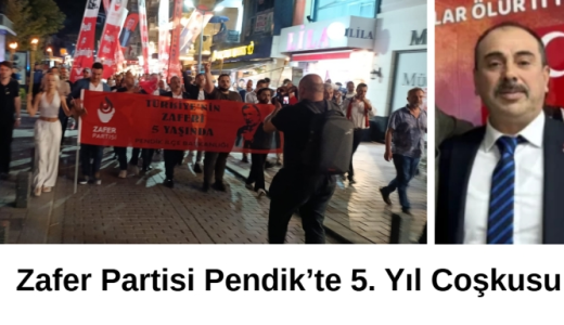 Zafer Partisi Pendik’te 5. Yıl Coşkusu