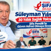 SÜLEYMAN YILMAZ’IN 30 YILLIK SAĞLIK YOLCULUĞU: ŞİFA , PENDİK’TE GÜVENİN ADRESİ OLMAYA DEVAM EDİYOR