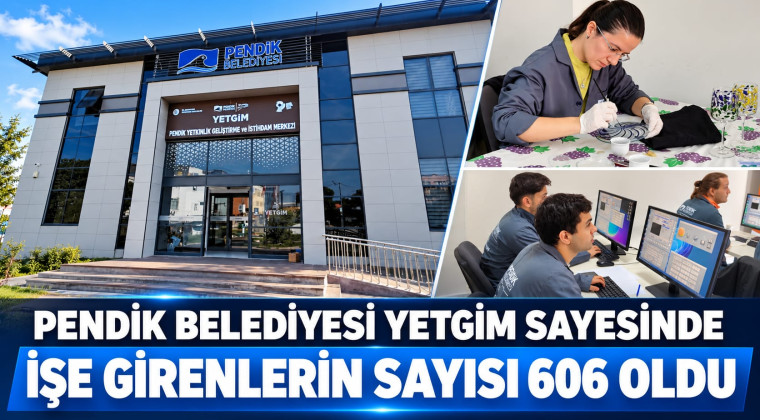 Pendik Belediyesi YETGİM Sayesinde İşe Girenlerin Sayısı 606 Oldu