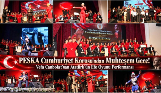 PESKA Cumhuriyet Korosu’ndan Muhteşem Gece! Vefa Canbolat’tan Atatürk’ün Efe Oyunu Performansı